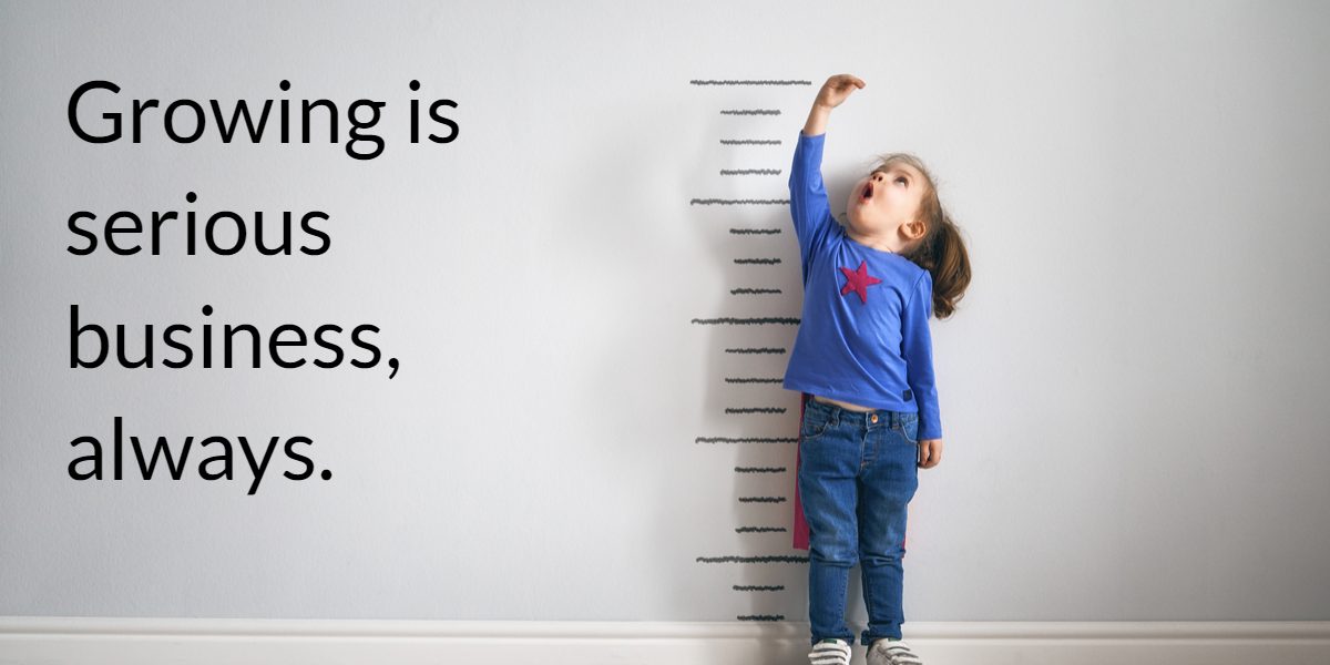 Growning is serious business, always. Design