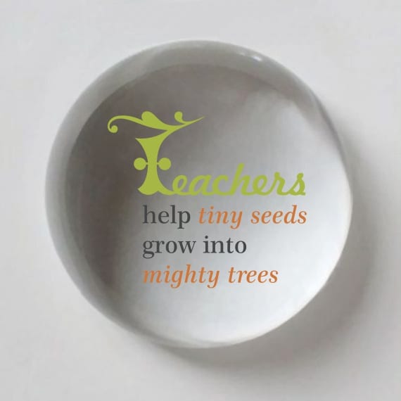 Teachers Help Tiny Seeds Grow Into Mighty Trees Crystal Paperweight